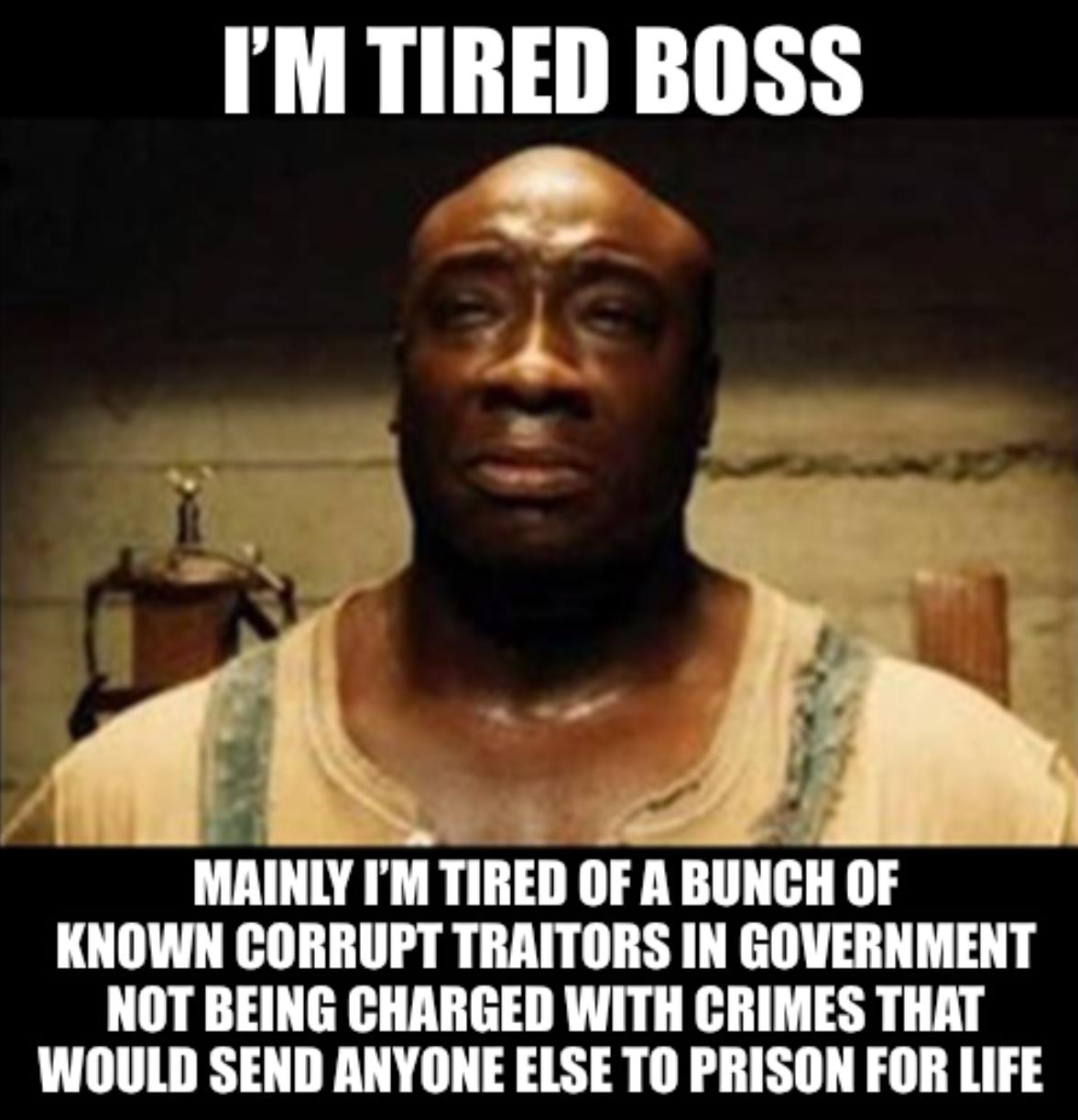 I'm Tired Boss