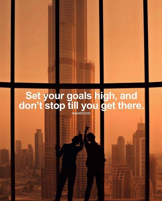 Set your goals high!