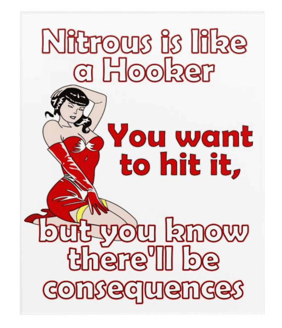Nitrous is Like a Hooker