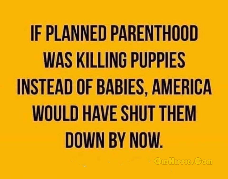 If Planned Parenthood Was Killing Puppies Instead of Babies
