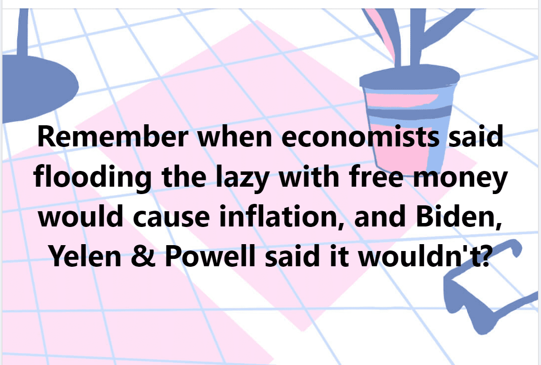 Remember When Biden Says We Wouldn’t Have Inflation?