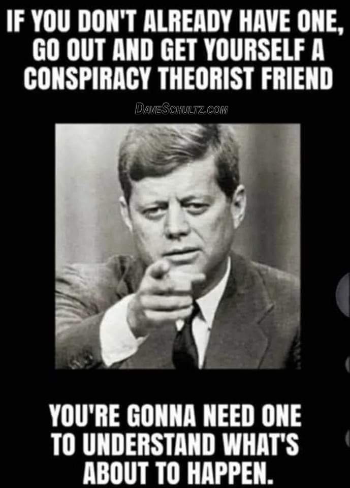 You Need A Conspiracy Friend
