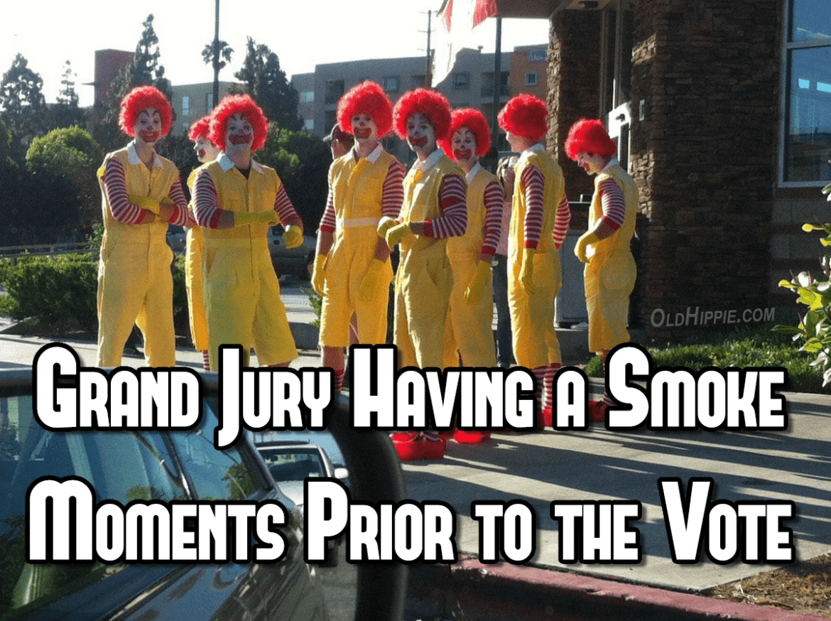 Grand Jury on Smoke Break